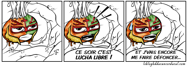 Ce soir la Lucha Libre se déroule dans ton cul !